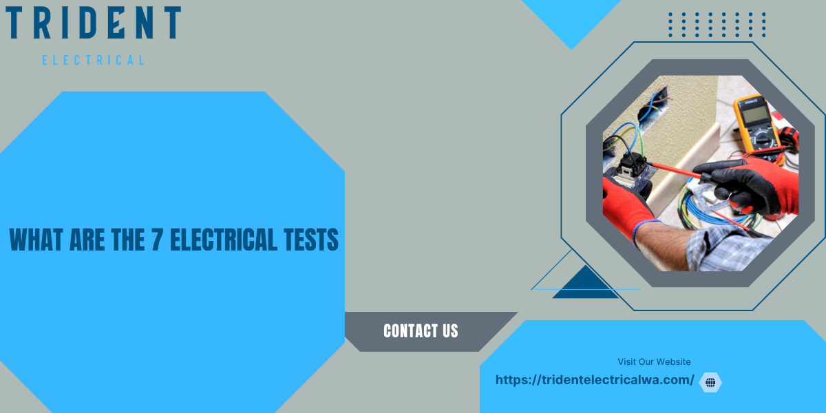 What Are the 7 Electrical Tests